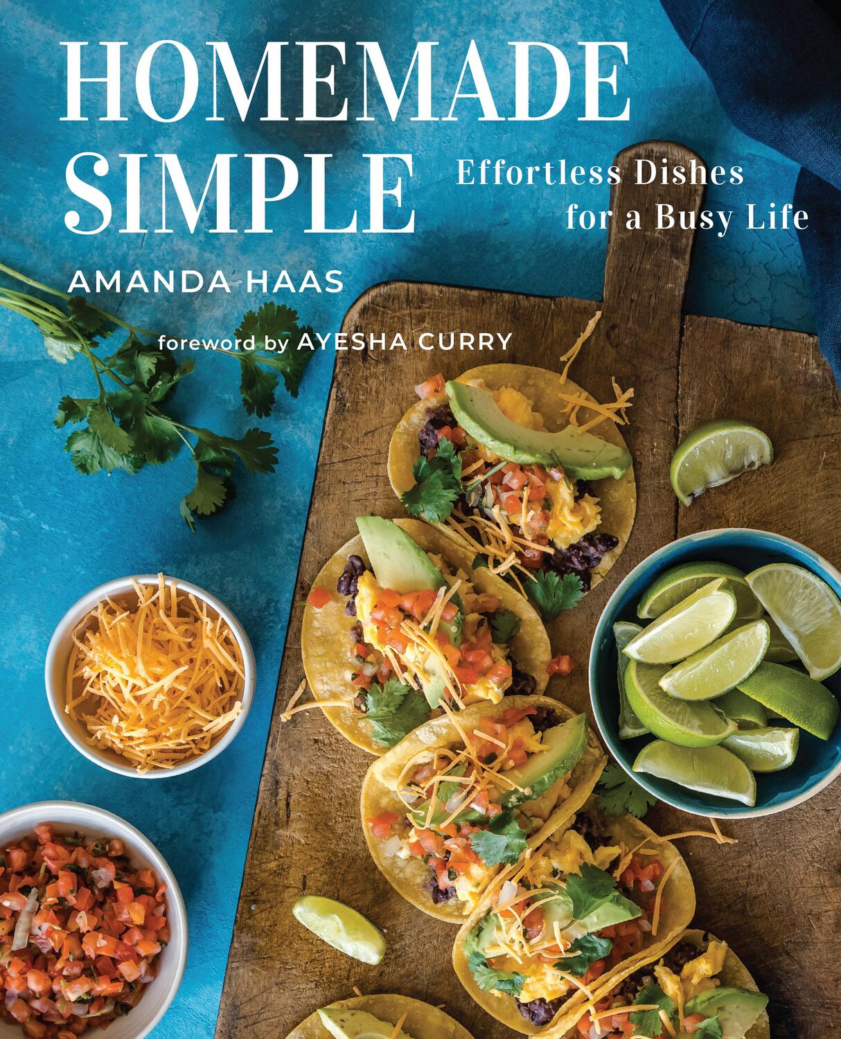 Cover: 9781949480474 | Simply Homemade | Flavorful Dishes for a Busy Life | Amanda Haas