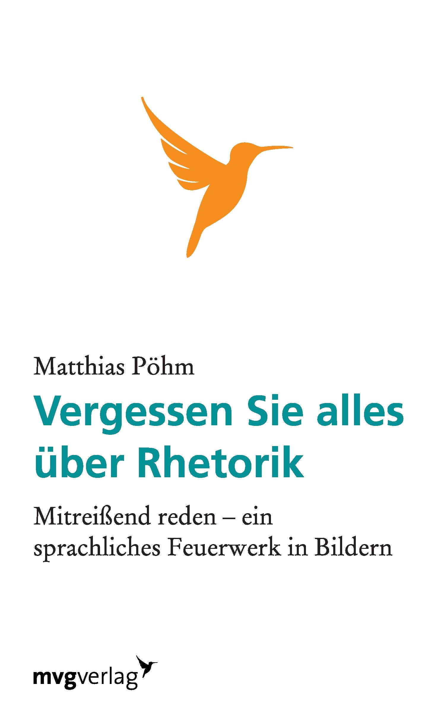 Cover: 9783868823776 | Vergessen Sie alles über Rhetorik | Matthias Pöhm | Taschenbuch | 2005