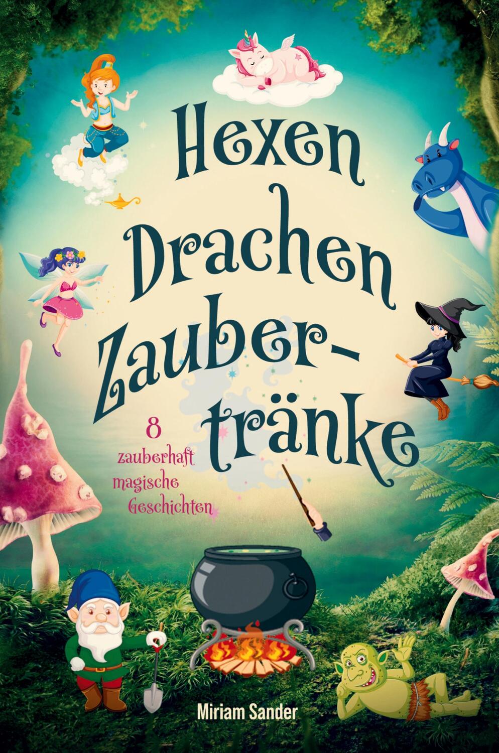 Cover: 9783347775367 | Hexen Drachen Zaubertränke | Miriam Sander | Taschenbuch | Paperback
