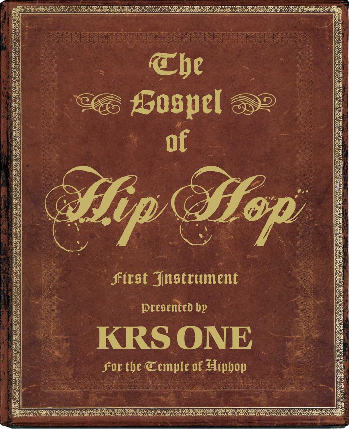 Cover: 9781576874974 | The Gospel of Hip Hop: First Instrument | Krs-One | Buch | Gebunden