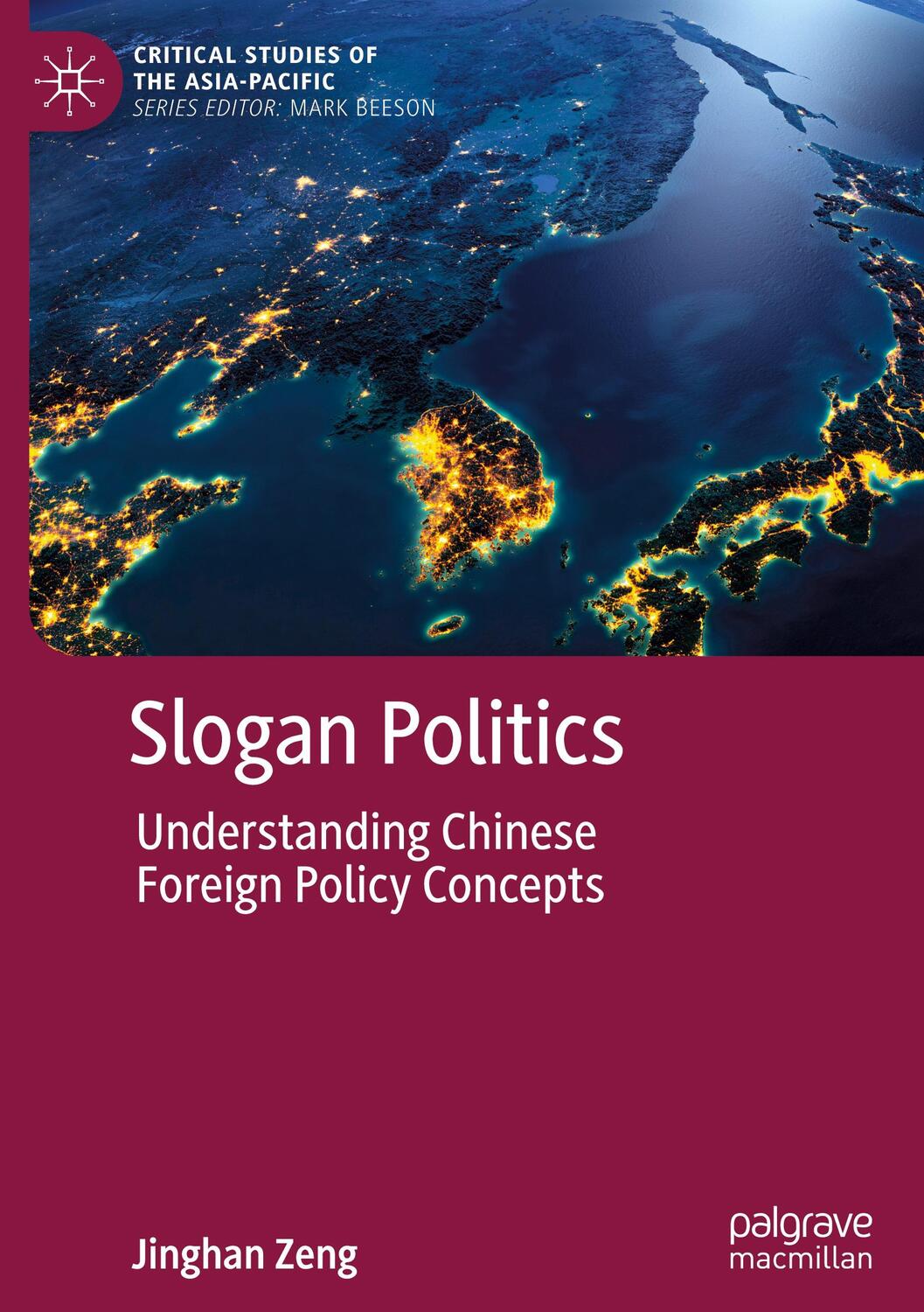 Cover: 9789811566820 | Slogan Politics | Understanding Chinese Foreign Policy Concepts | Zeng