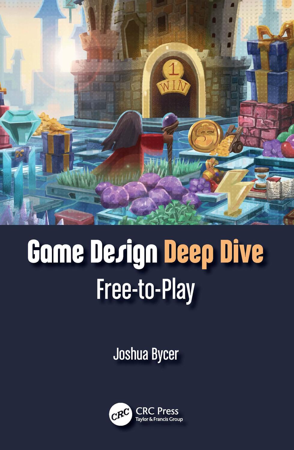 Cover: 9781032207612 | Game Design Deep Dive | Free-to-Play | Joshua Bycer | Taschenbuch