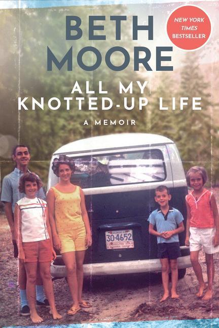 Cover: 9781496472670 | All My Knotted-Up Life | A Memoir | Beth Moore | Buch | Gebunden