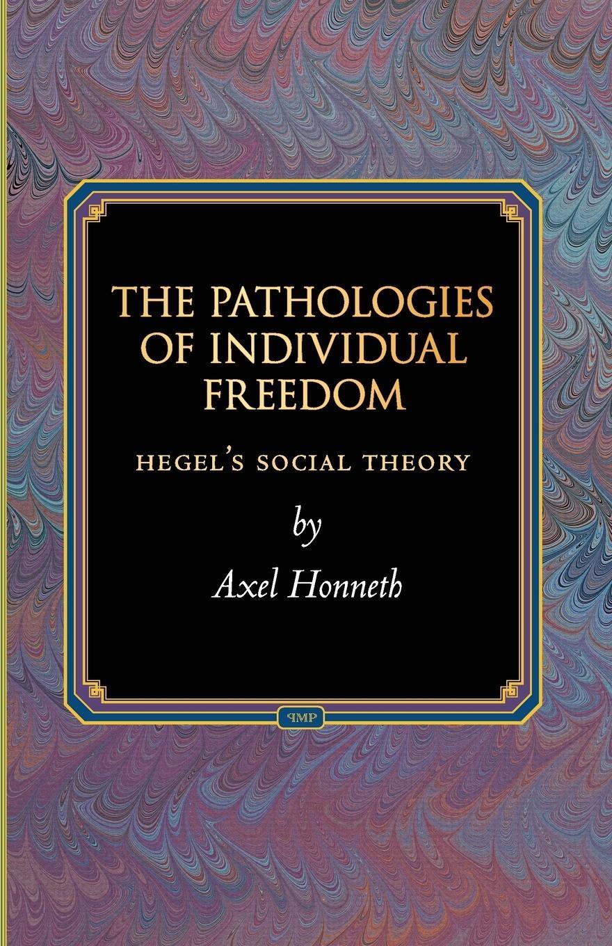 Cover: 9780691171371 | The Pathologies of Individual Freedom | Hegel's Social Theory | Buch