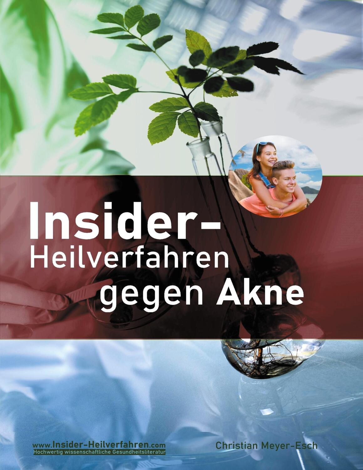 Cover: 9783754344385 | Insider-Heilverfahren gegen Akne | Christian Meyer-Esch | Taschenbuch
