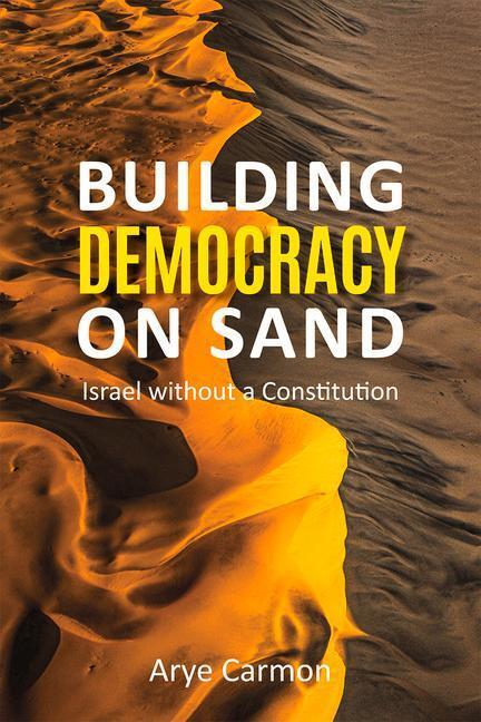 Cover: 9780817923150 | Building Democracy on Sand: Israel Without a Constitution | Carmon