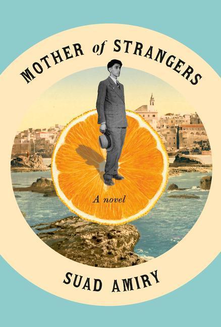 Cover: 9780593316559 | Mother of Strangers | A Novel | Suad Amiry | Buch | Englisch | 2022