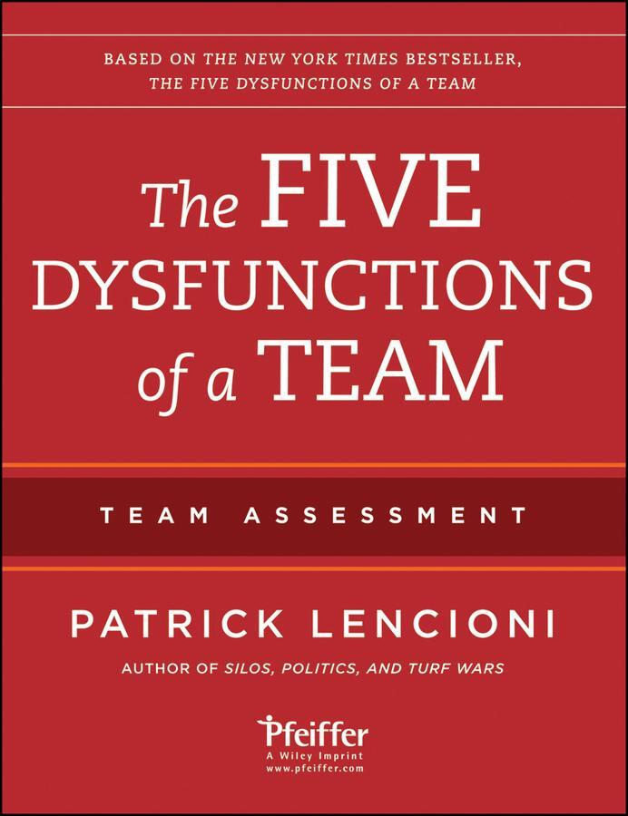 Cover: 9781118127308 | The Five Dysfunctions of a Team: Team Assessment | Patrick M. Lencioni