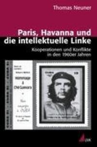 Cover: 9783867643399 | Paris, Havanna und die intellektuelle Linke | Thomas Neuner | Buch