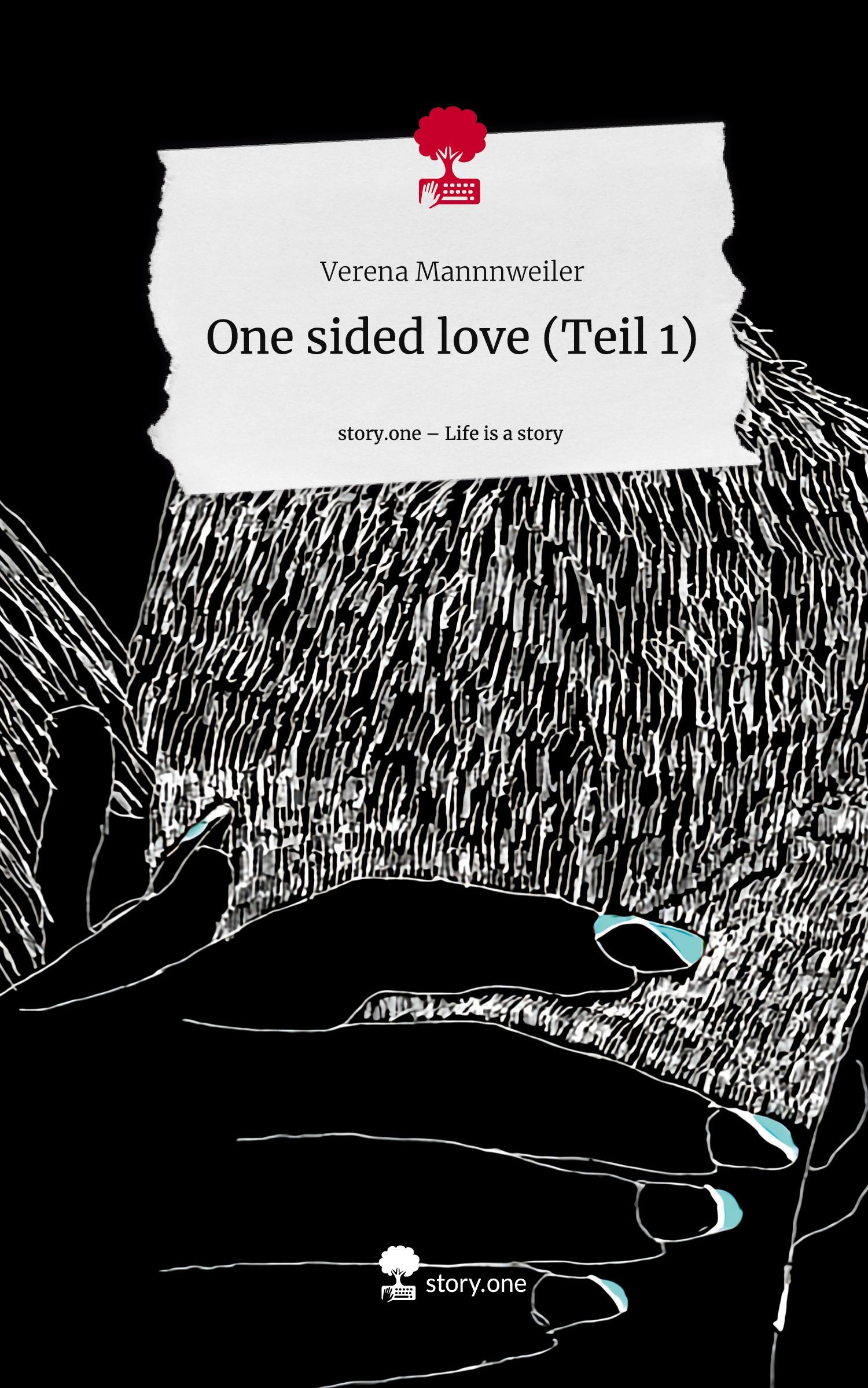 Cover: 9783711571007 | One sided love (Teil 1). Life is a Story - story.one | Mannnweiler