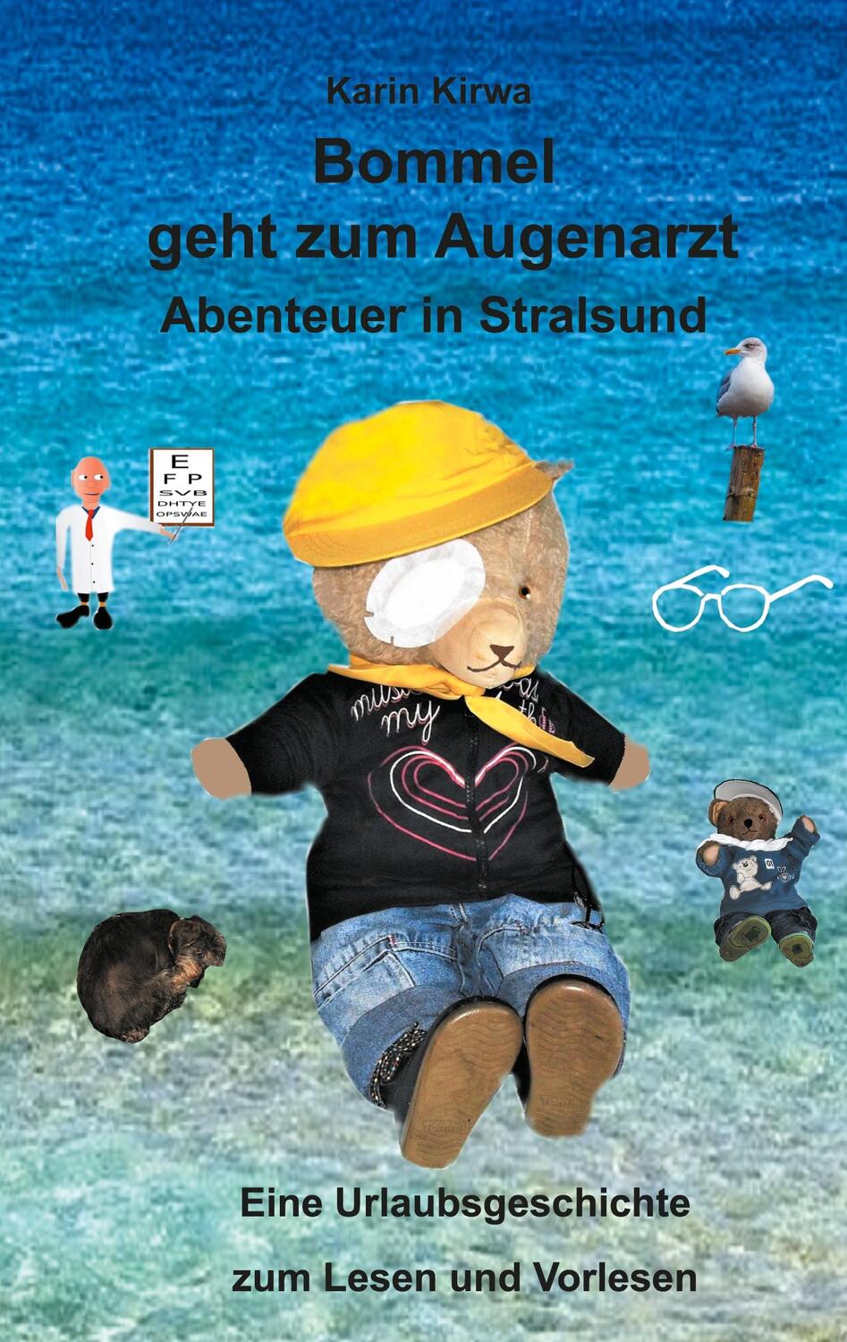 Cover: 9783754317440 | Bommel geht zum Augenarzt | Abenteuer in Stralsund | Karin Kirwa