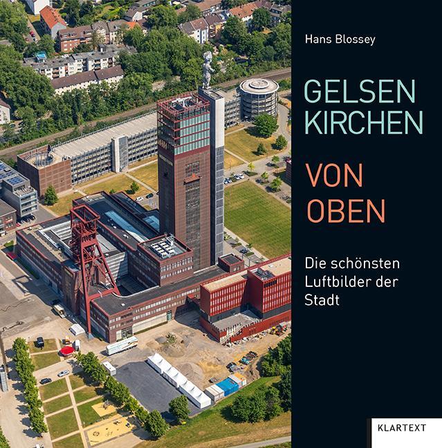 Cover: 9783837521221 | Gelsenkirchen von oben | Die schönsten Luftbilder der Stadt | Blossey