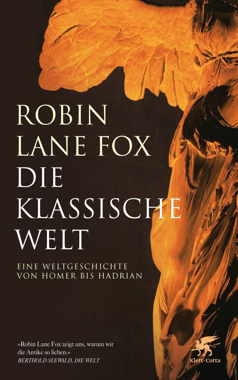 Cover: 9783608988352 | Die klassische Welt | Eine Weltgeschichte von Homer bis Hadrian | Fox