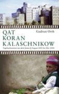 Cover: 9783833433825 | Qat Koran Kalaschnikow | Gudrun Orth | Taschenbuch | Paperback | 2005