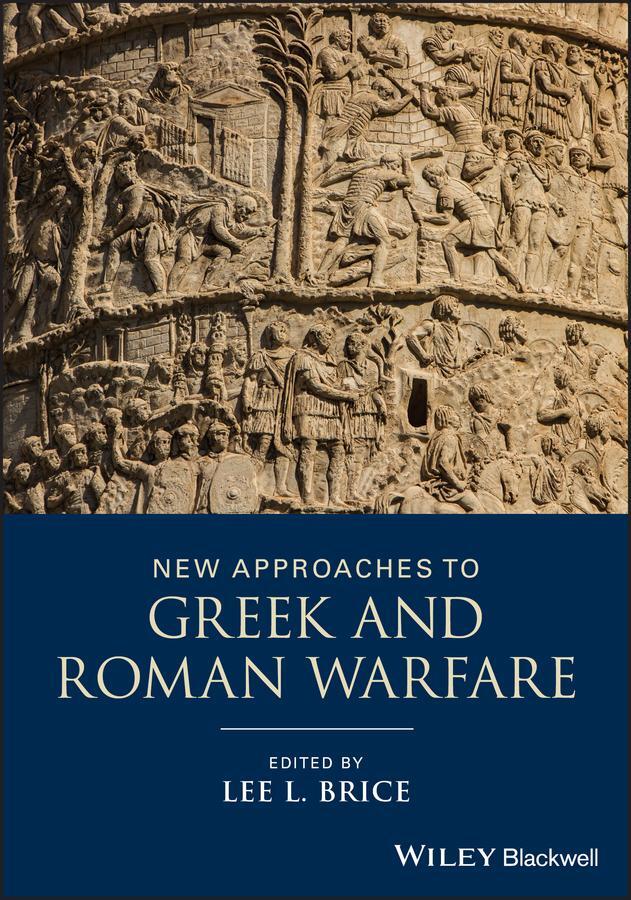 Cover: 9781118273333 | New Approaches to Greek and Roman Warfare | Lee L Brice | Taschenbuch