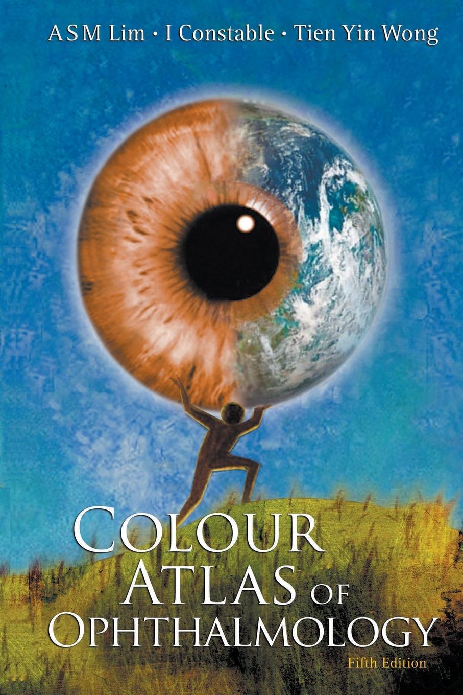 Cover: 9789812771551 | Colour Atlas of Ophthalmology | 5th Edition | Arthur Sm Lim (u. a.)