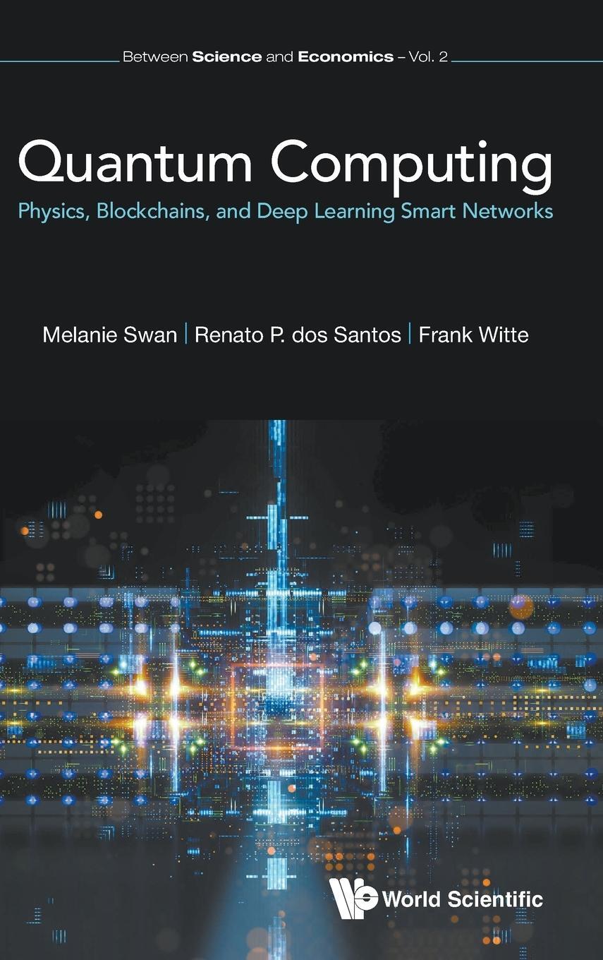 Cover: 9781786348203 | Quantum Computing | Melanie Swan (u. a.) | Buch | Englisch | 2020