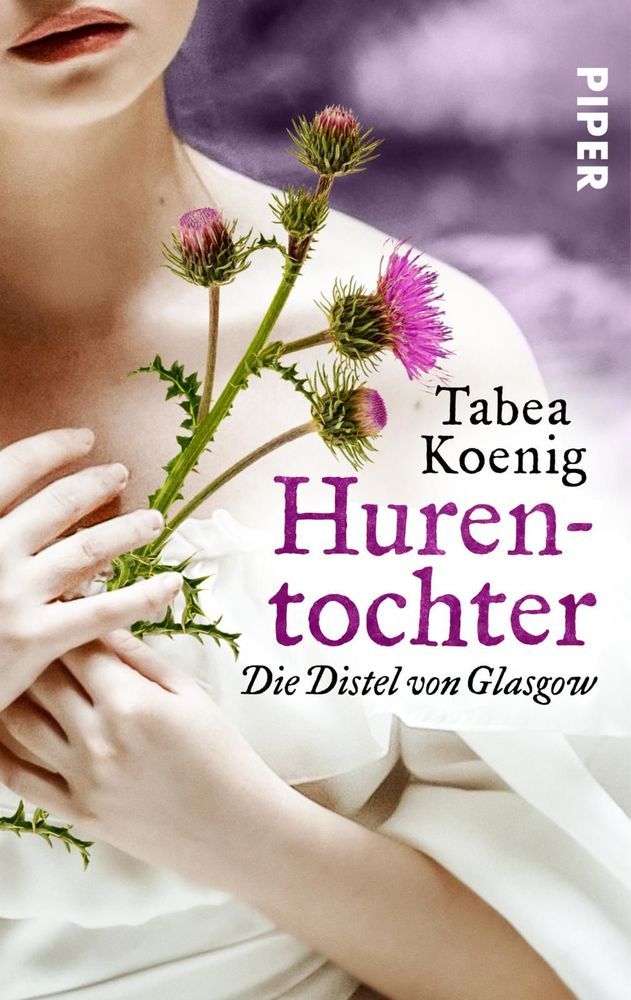 Cover: 9783492502412 | Hurentochter - Die Distel von Glasgow | Historischer Roman | Koenig