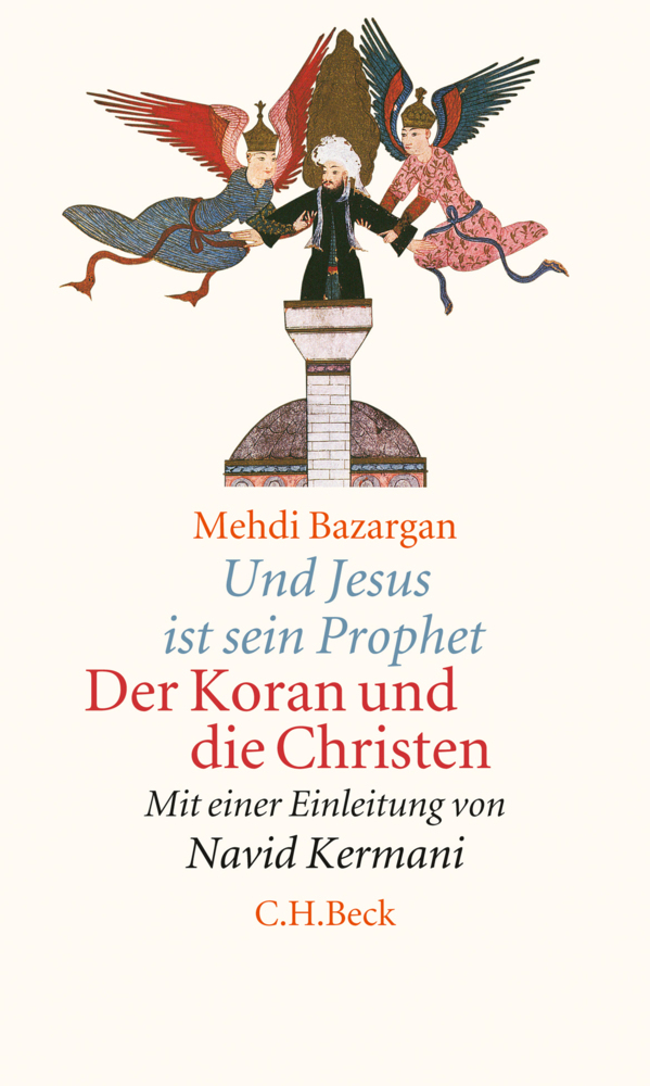 Cover: 9783406706158 | Und Jesus ist sein Prophet | Der Koran und die Christen | Bazargan