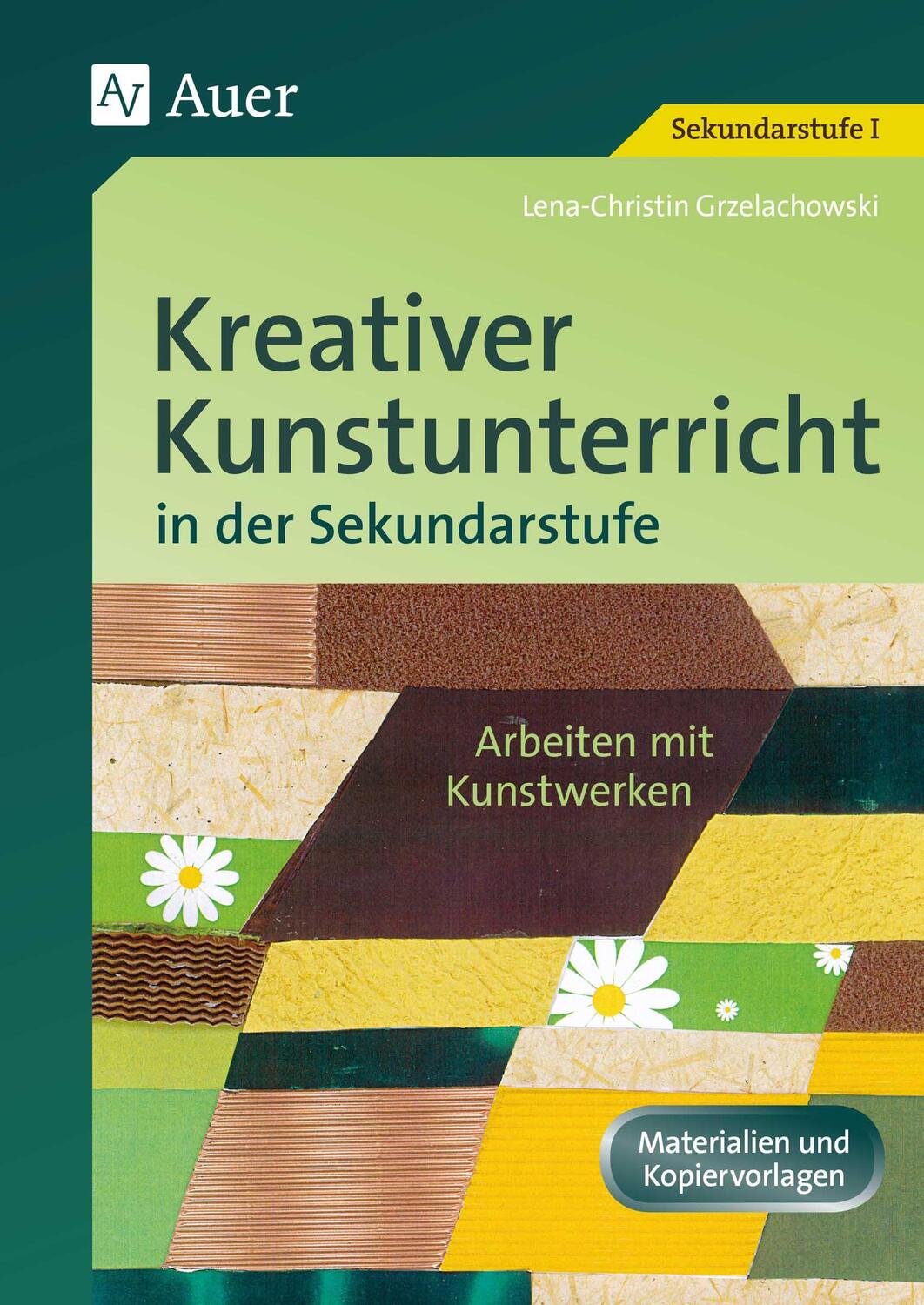 Cover: 9783403044185 | Kreativer Kunstunterricht in der Sekundarstufe | Sabine Heyder (u. a.)