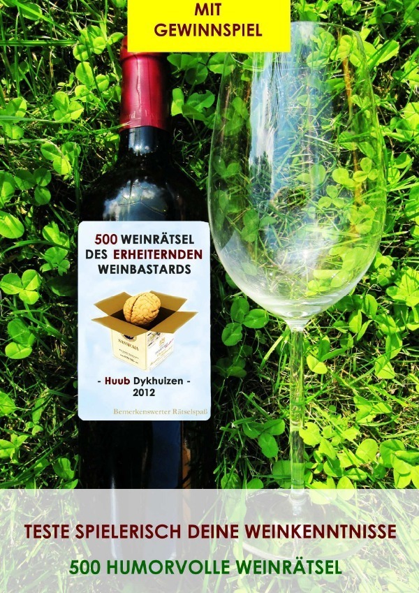 Cover: 9783844242775 | 500 Weinrätsel des erheiternden Weinbastards | Huub Dykhuizen | Buch