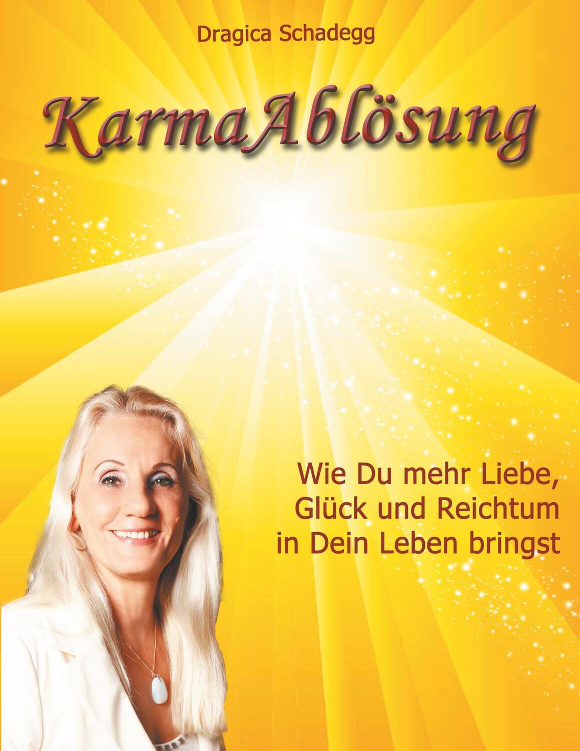 Cover: 9783752816341 | Karmaablösung | Dragica Schadegg | Taschenbuch | Books on Demand