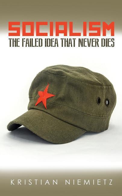 Cover: 9780255367707 | Socialism | The Failed Idea That Never Dies | Christian Niemietz