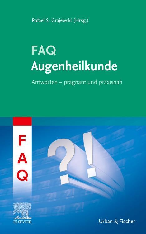Cover: 9783437153853 | FAQ Augenheilkunde | Rafael Grajewski | Buch | Deutsch | 2021