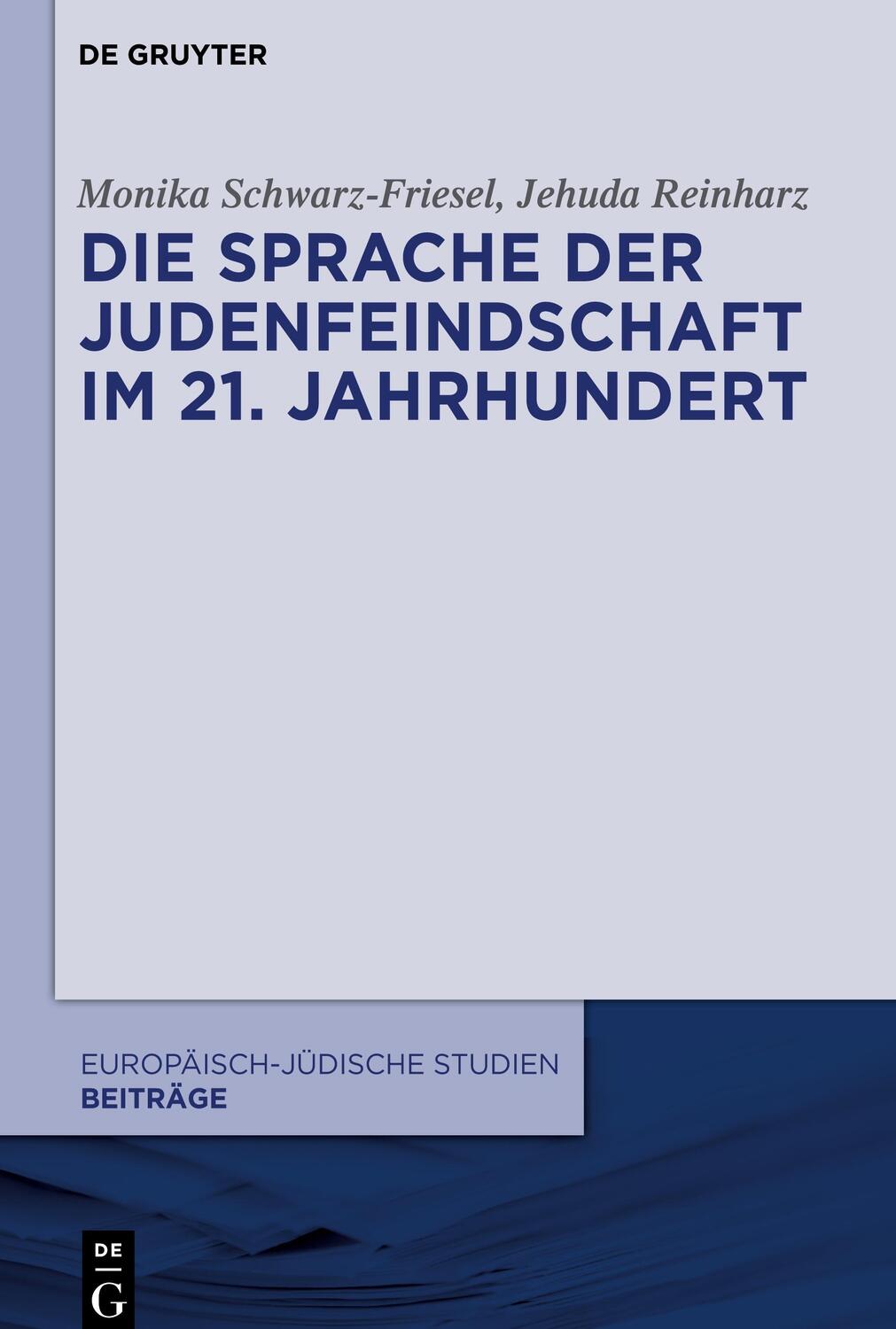 Cover: 9783110277685 | Die Sprache der Judenfeindschaft im 21. Jahrhundert | Reinharz (u. a.)