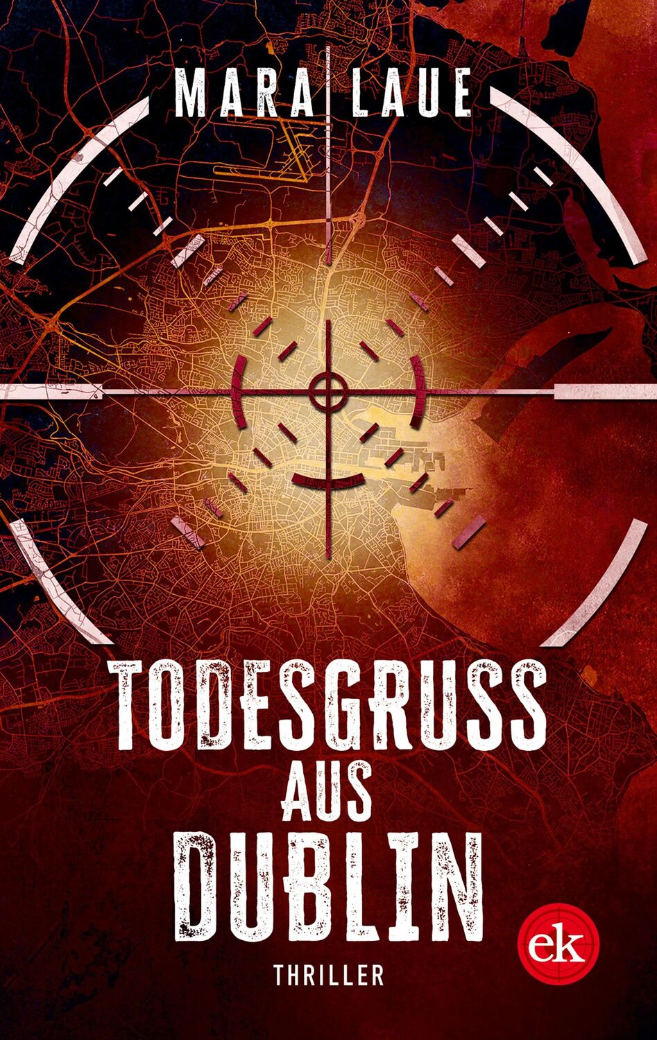 Cover: 9783949961076 | Todesgruß aus Dublin | Thriller | Mara Laue | Taschenbuch | 288 S.