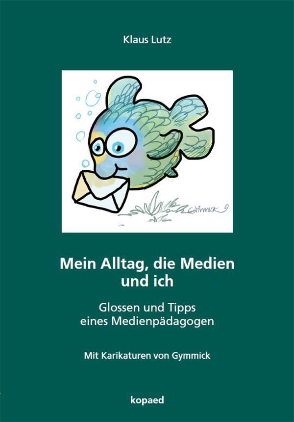 Cover: 9783968480992 | Mein Alltag, die Medien und ich | Klaus Lutz | Taschenbuch | Deutsch