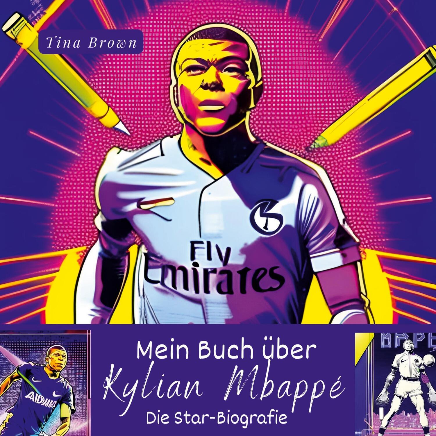 Cover: 9783750537415 | Mein Buch über Kylian Mbappé | Die Star-Biografie | Tina Brown | Buch