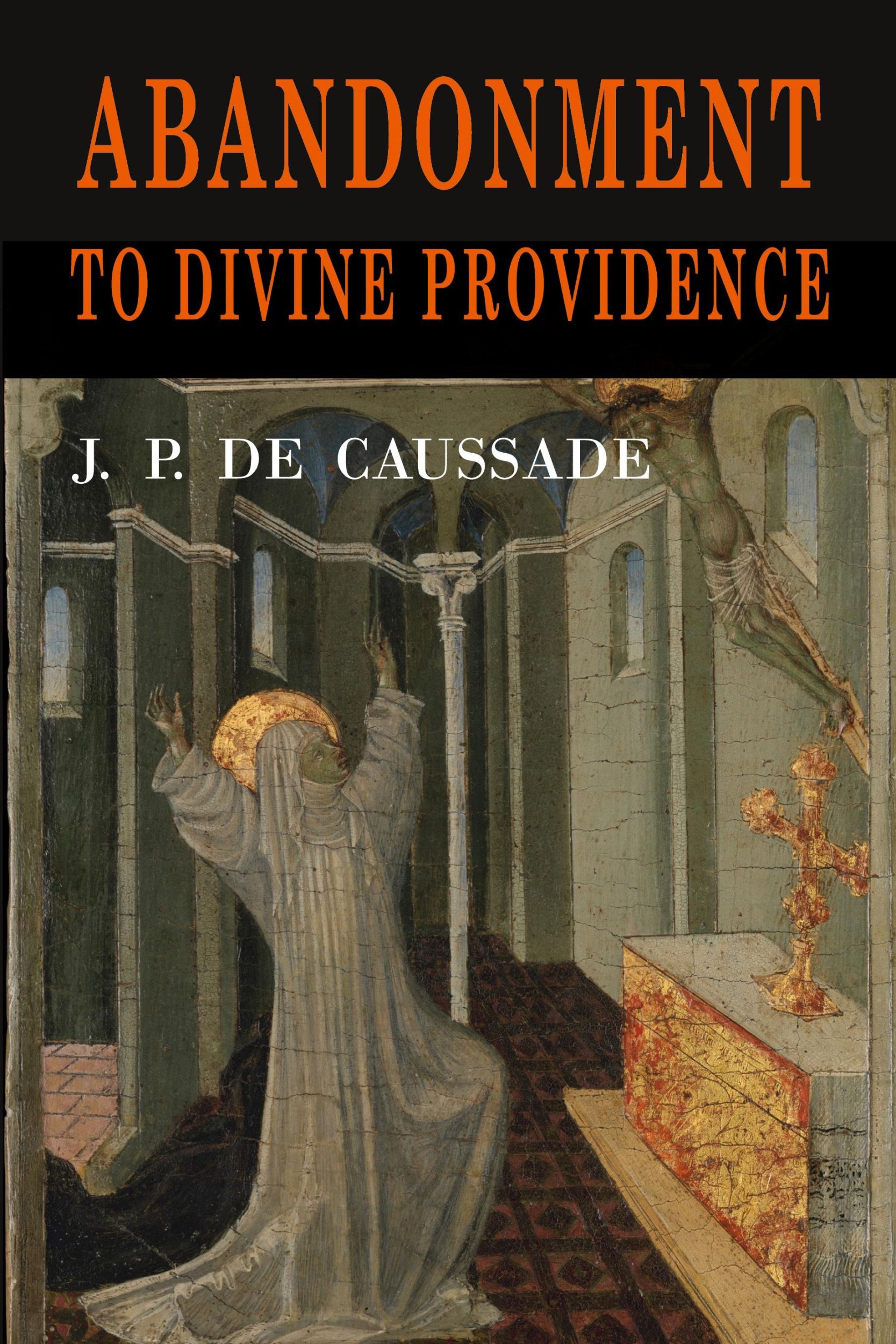 Cover: 9781946963536 | Abandonment to Divine Providence | Jean Pierre de Caussade (u. a.)