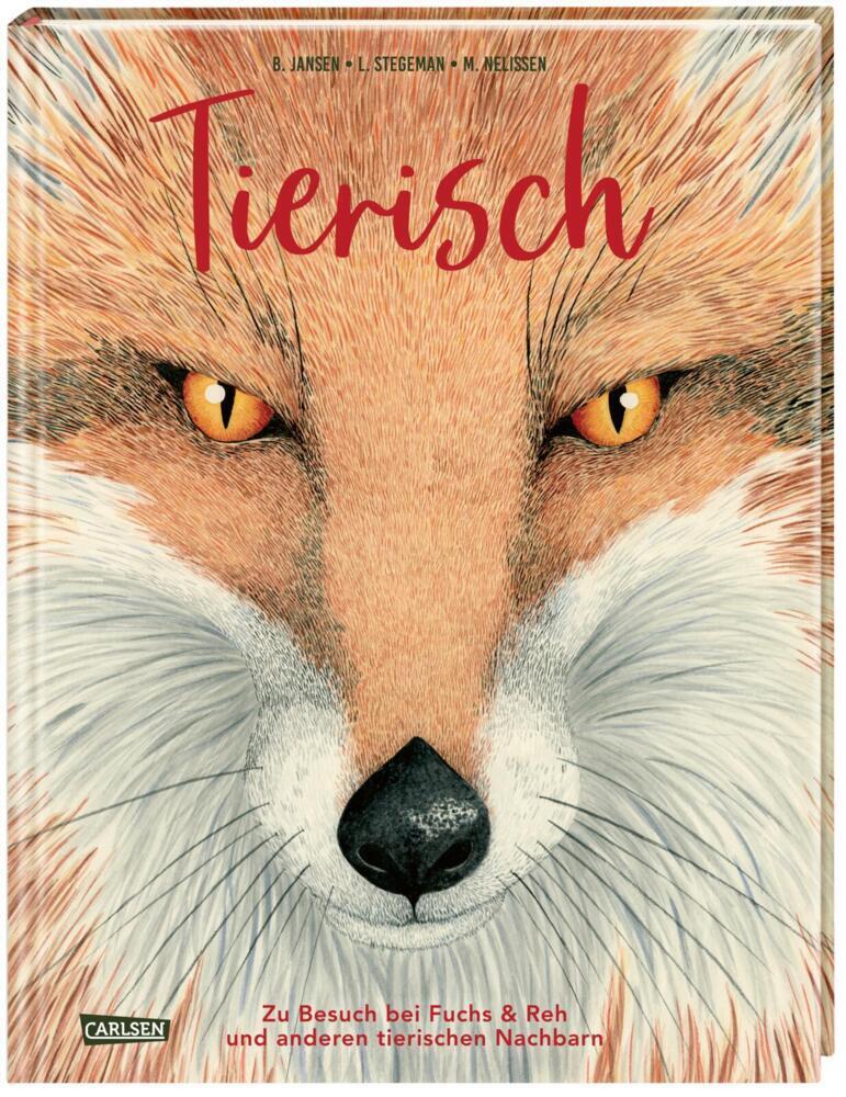 Cover: 9783551250292 | Tierisch | Zu Besuch bei Fuchs &amp; Reh und anderen tierischen Nachbarn