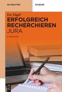 Cover: 9783110638349 | Erfolgreich recherchieren Jura | Ivo Vogel | Taschenbuch | Deutsch