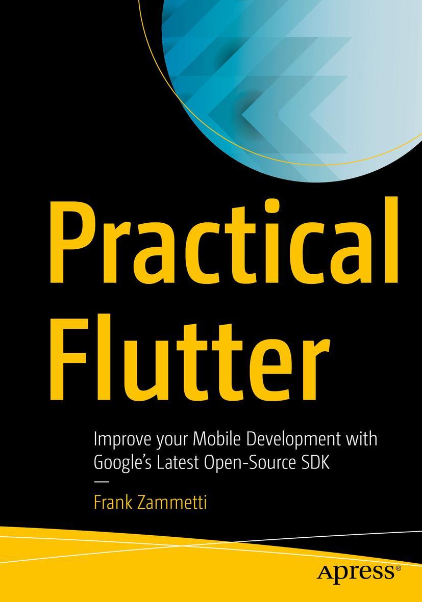 Cover: 9781484249710 | Practical Flutter | Frank Zammetti | Taschenbuch | xviii | Englisch