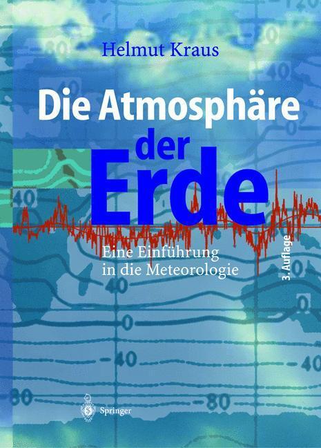 Cover: 9783540206569 | Die Atmosphäre der Erde | Eine Einführung in die Meteorologie | Kraus