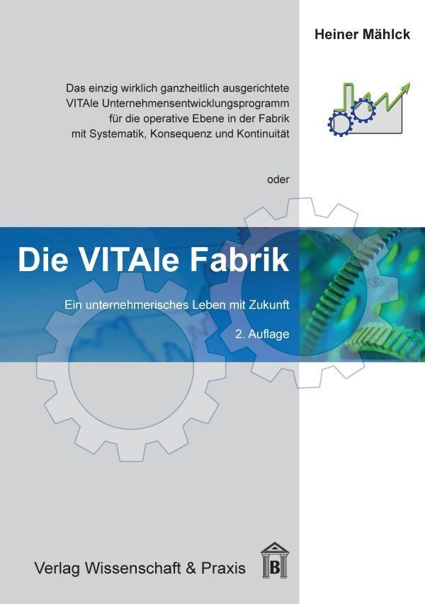 Cover: 9783896737137 | Die VITAle Fabrik. | Ein unternehmerisches Leben mit Zukunft. | Mählck