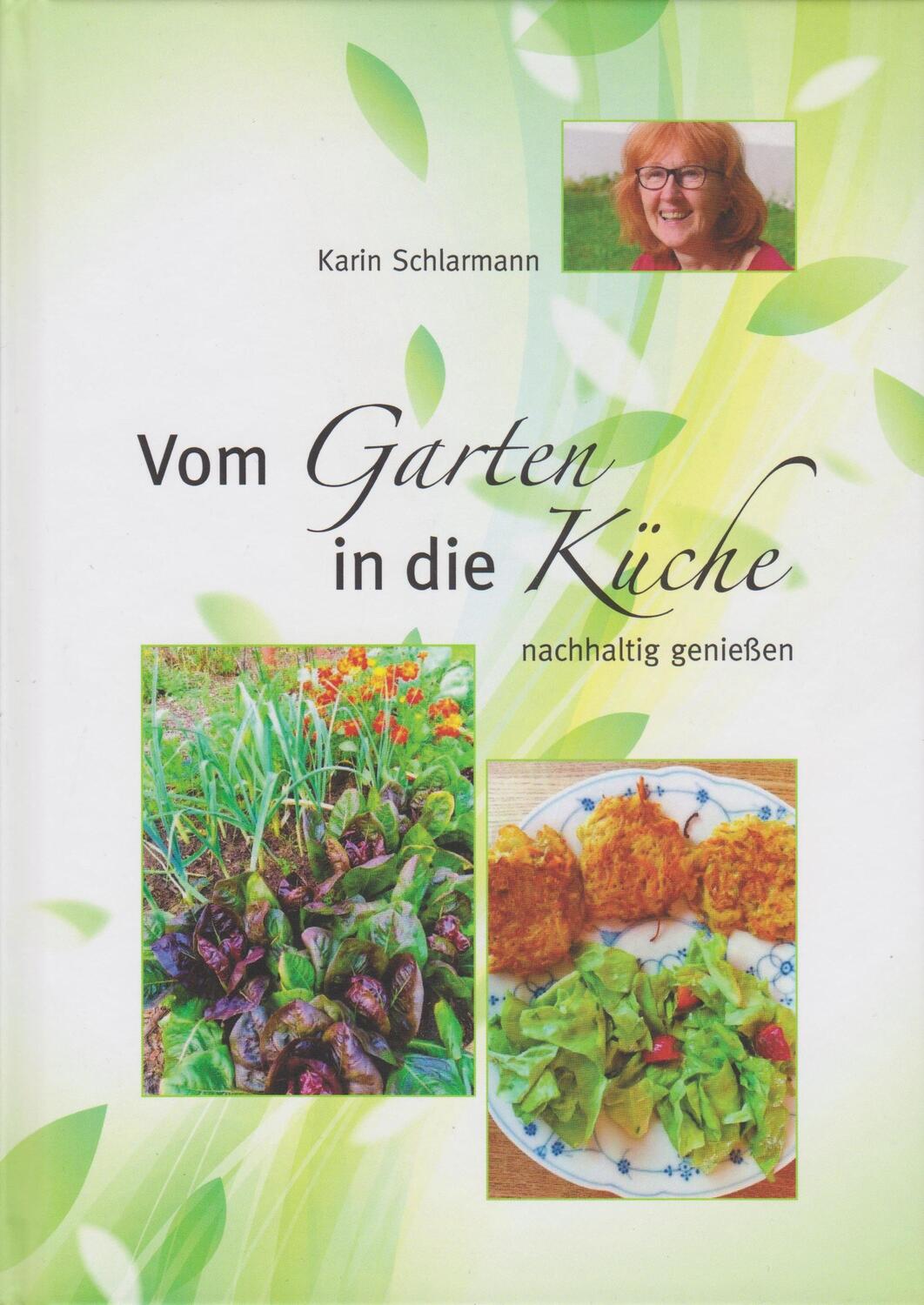 Cover: 9783730819975 | Vom Garten in die Küche | nachhaltig genießen | Karin Schlarmann