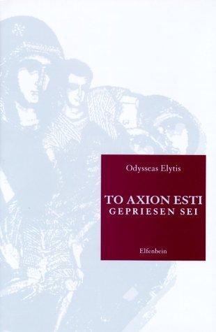 Cover: 9783932245367 | To Axion Esti - Gepriesen Sei | Neugriechisch / Deutsch | Elytis