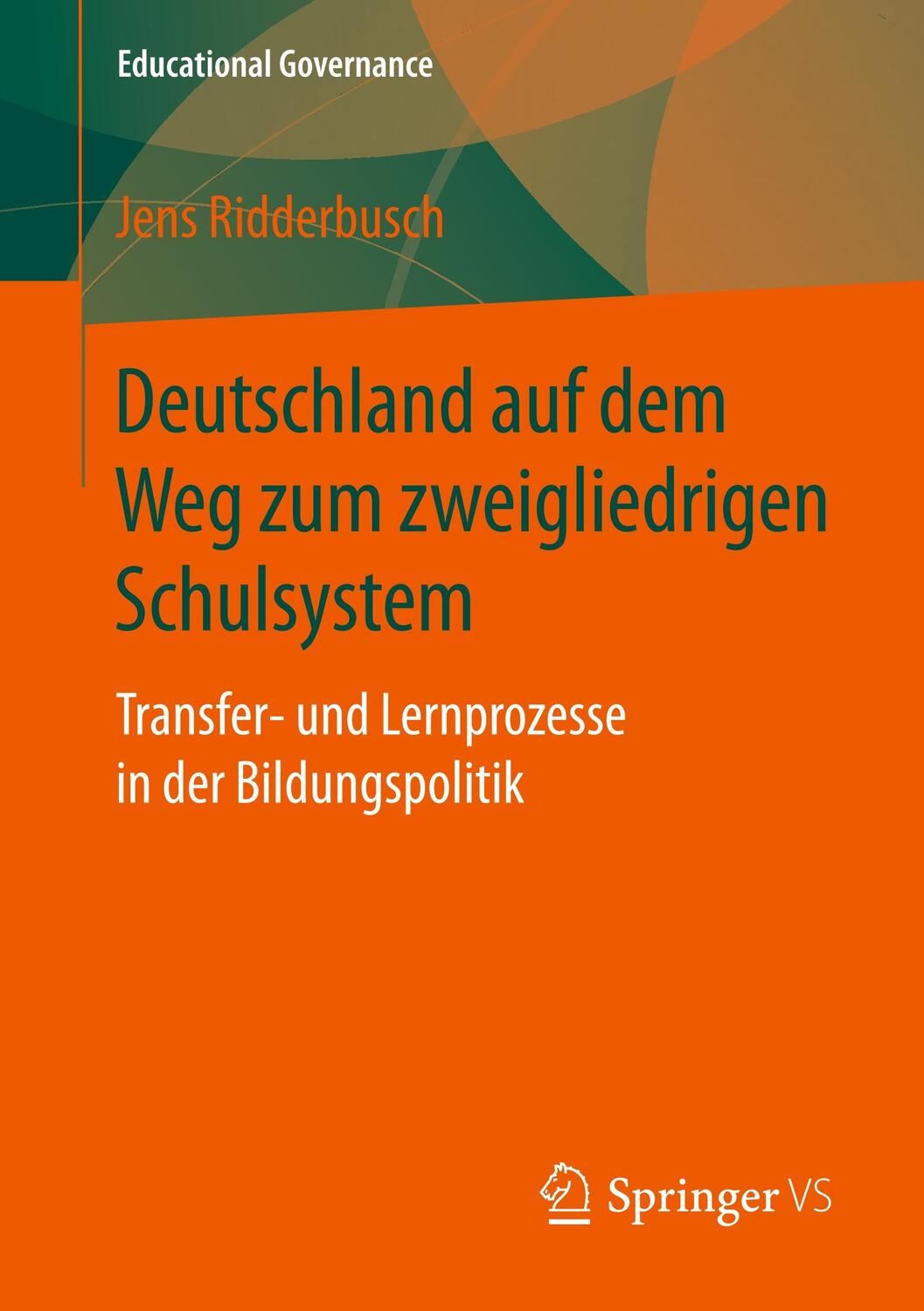 Cover: 9783658257095 | Deutschland auf dem Weg zum zweigliedrigen Schulsystem | Ridderbusch