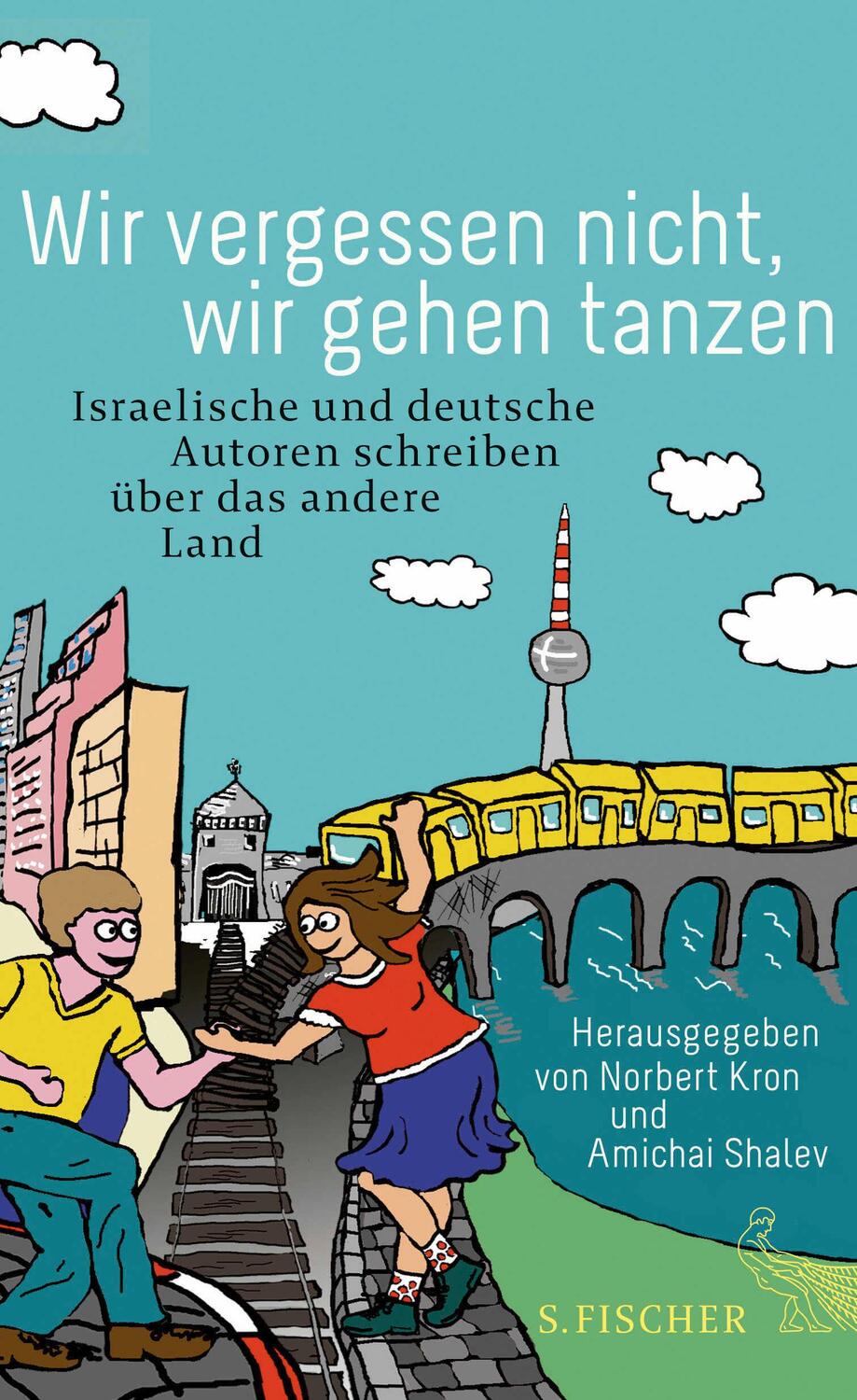 Cover: 9783100023919 | Wir vergessen nicht, wir gehen tanzen | Yiftach Aloni (u. a.) | Buch