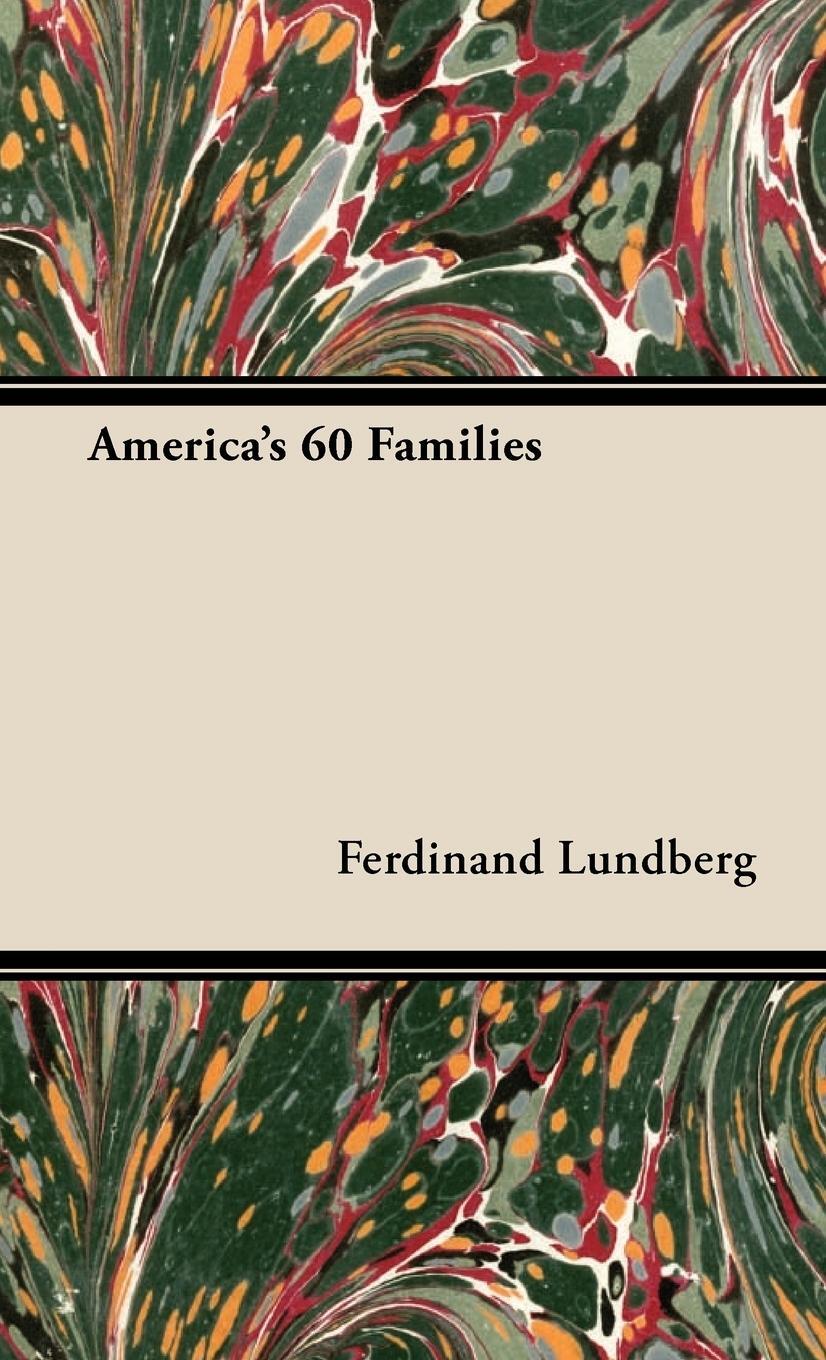 Cover: 9781443727617 | America's 60 Families | Ferdinand Lundberg | Buch | Englisch | 2008