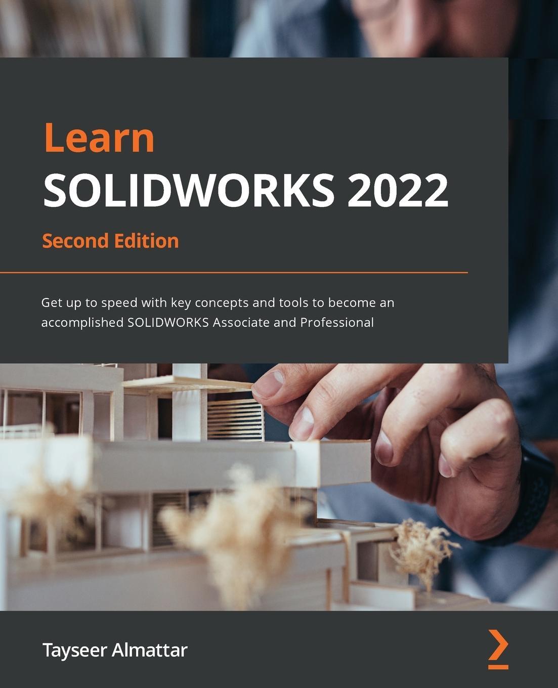 Cover: 9781801073097 | Learn SOLIDWORKS 2022 - Second Edition | Tayseer Almattar | Buch