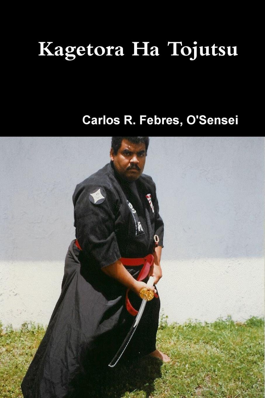 Cover: 9781105952630 | Kagetora Ha Tojutsu I | Carlos Febres | Taschenbuch | Paperback | 2012