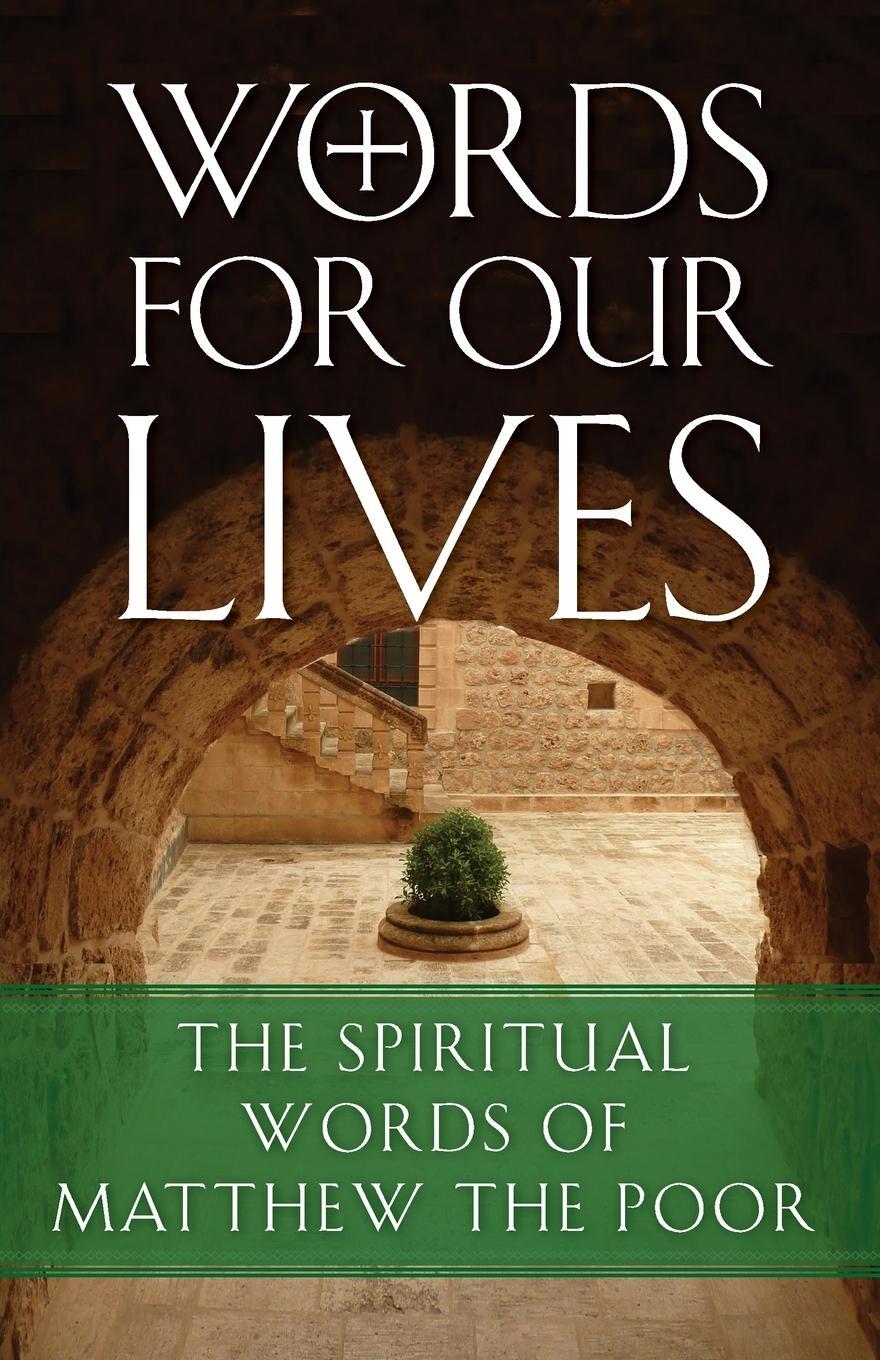 Cover: 9781936270514 | Words for Our Lives | The Spiritual Words of Matthew the Poor | Matta