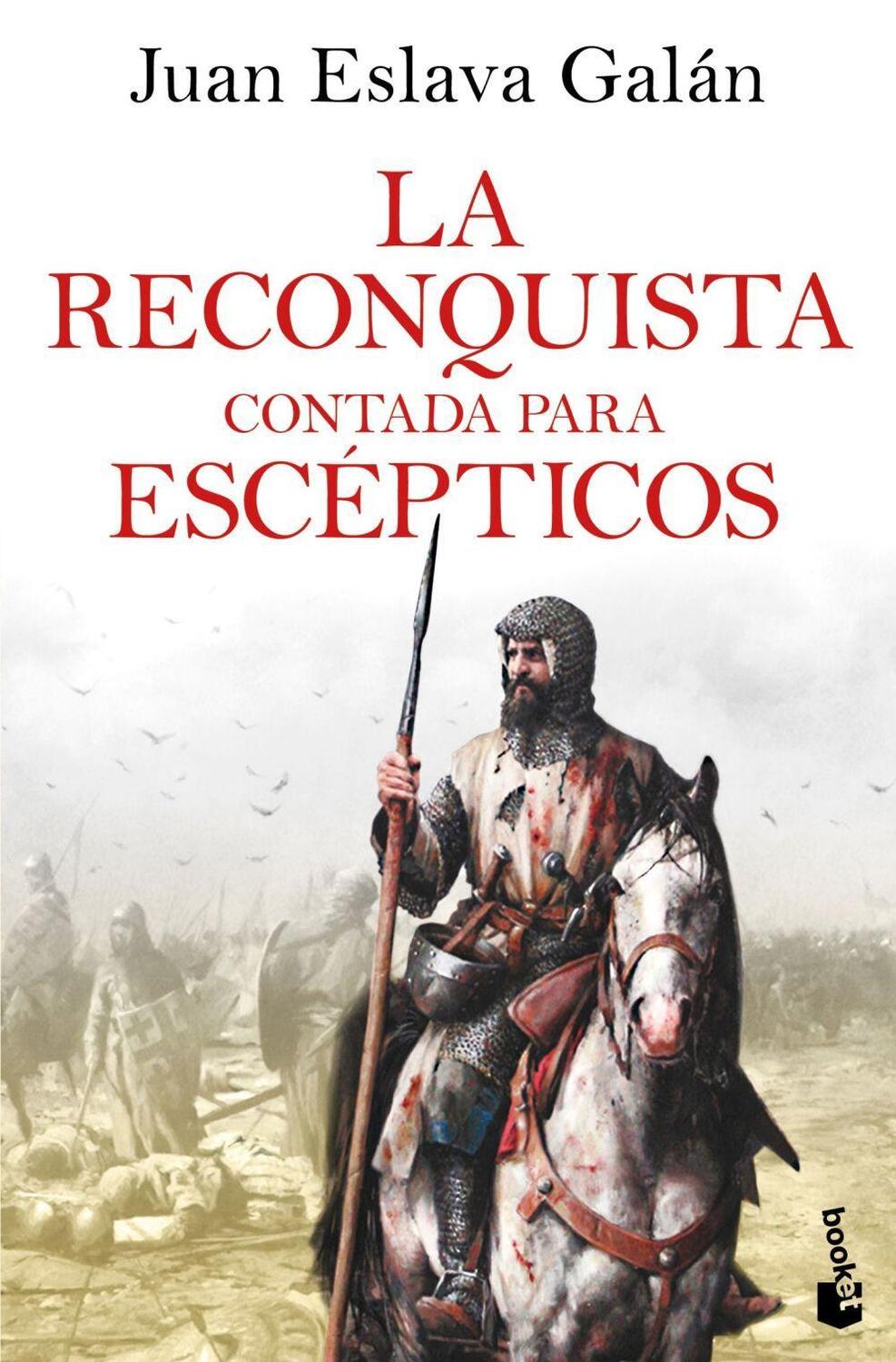 Cover: 9788408278504 | La reconquista contada para escepticos | Juan Eslava Galan | Buch
