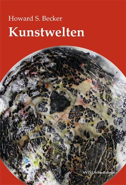 Cover: 9783869380889 | Kunstwelten | Howard S. Becker | Buch | AVINUS Mediologie | 2017