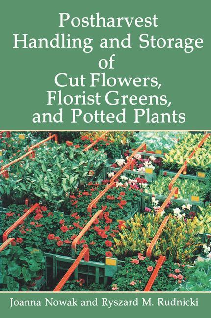 Cover: 9789401066761 | Postharvest Handling and Storage of Cut Flowers, Florist Greens,...