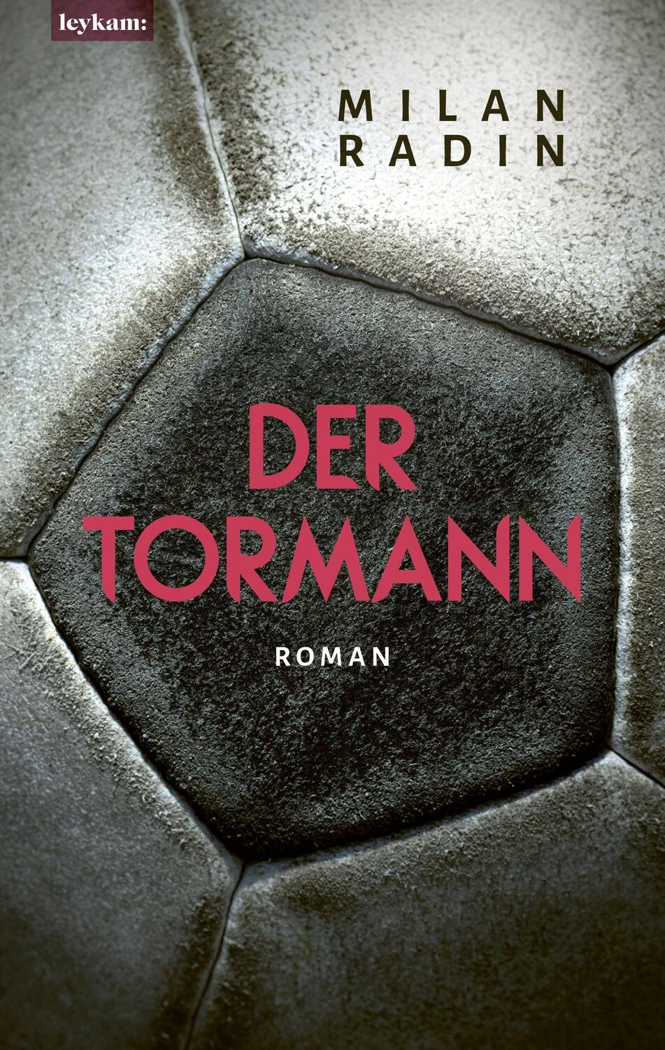 Cover: 9783701181933 | Der Tormann | Roman | Milan Radin | Buch | Deutsch | 2021 | Leykam